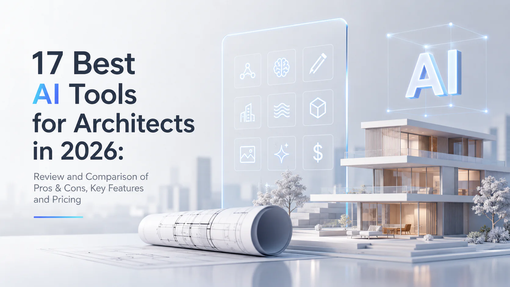 Best AI Tools for Architects 2026: Design, BIM & Rendering