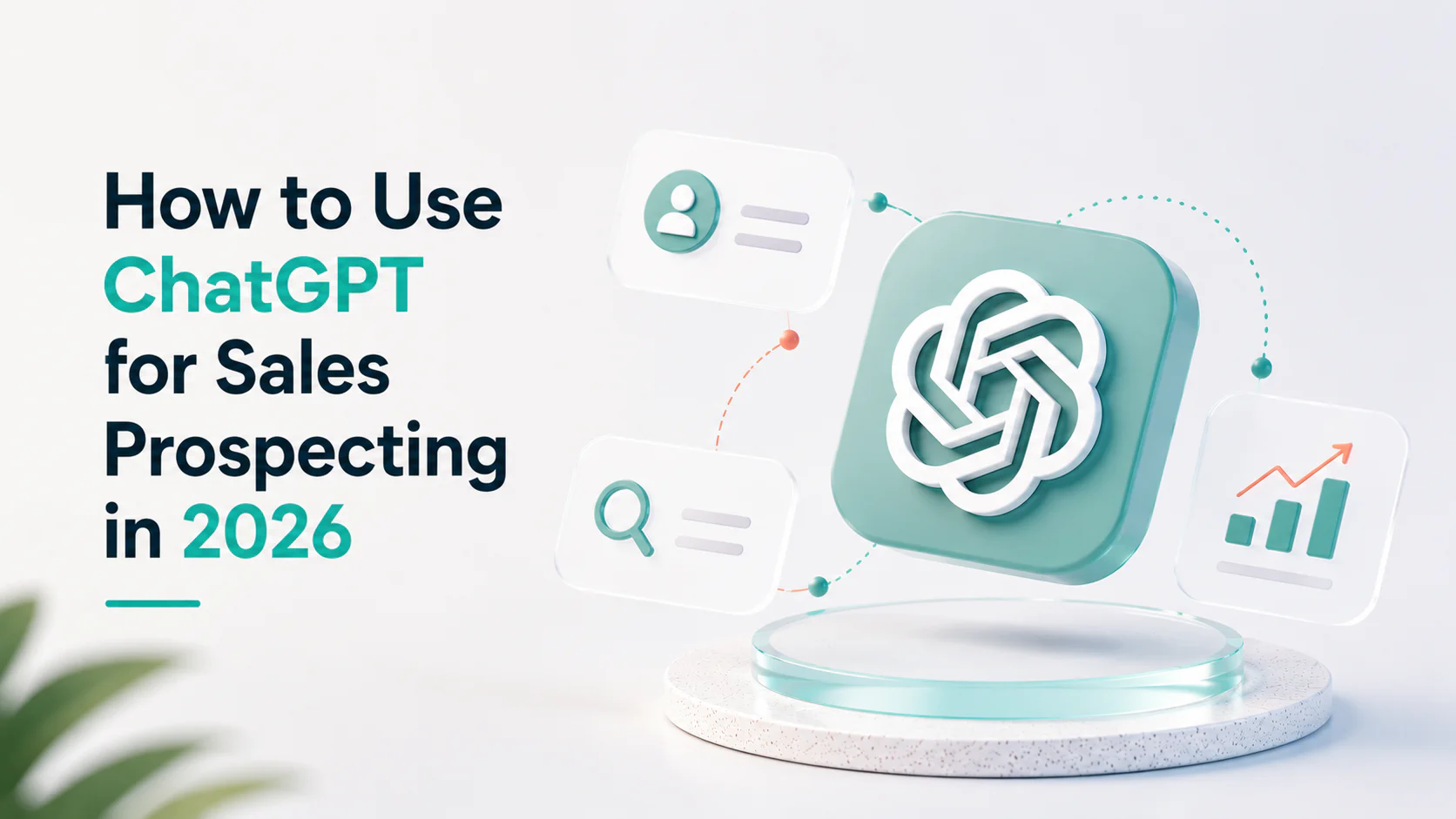 How to Use ChatGPT for Sales Prospecting in 2026